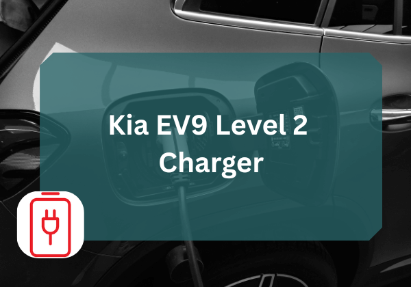 Kia EV9 Level 2 Charger