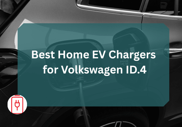 Best Home EV Chargers for Volkswagen ID.4